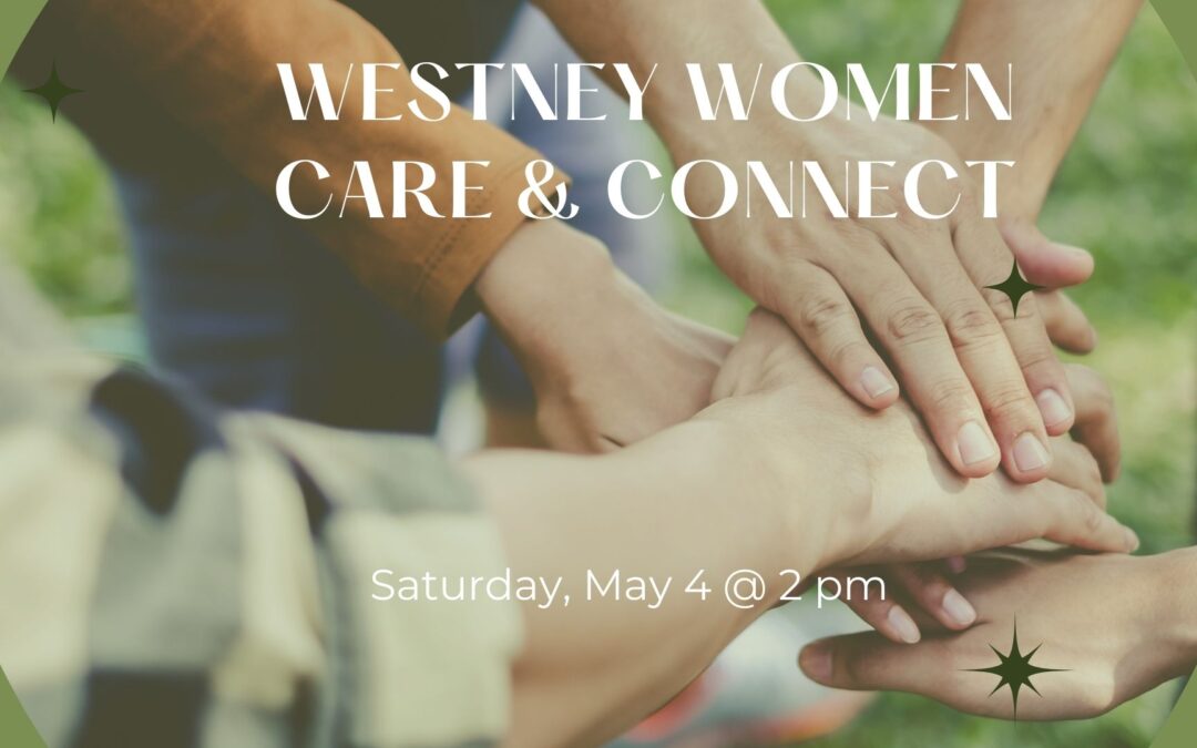 Westney Women: Care & Connect