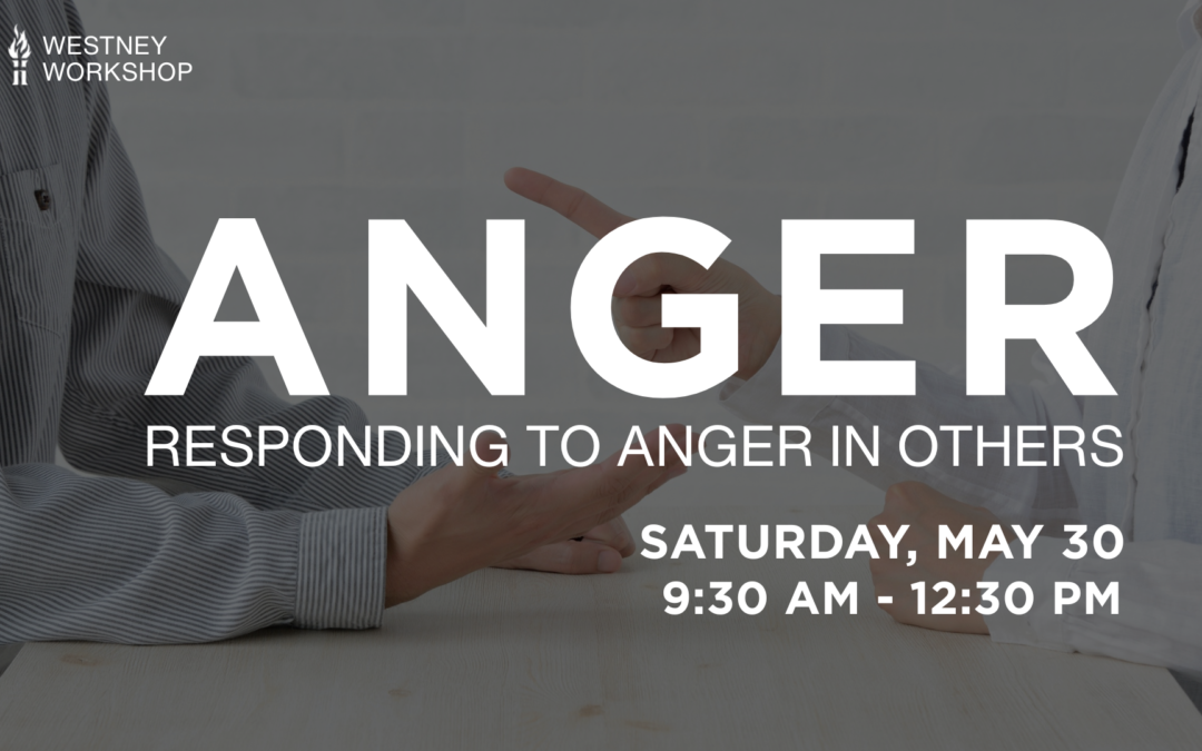 Westney Workshop: Anger, Pt 2
